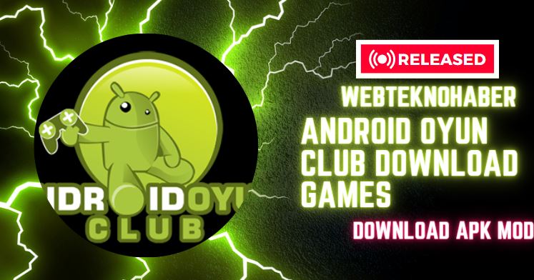 Android Oyun Club 2023 Download Games - Webteknohaber